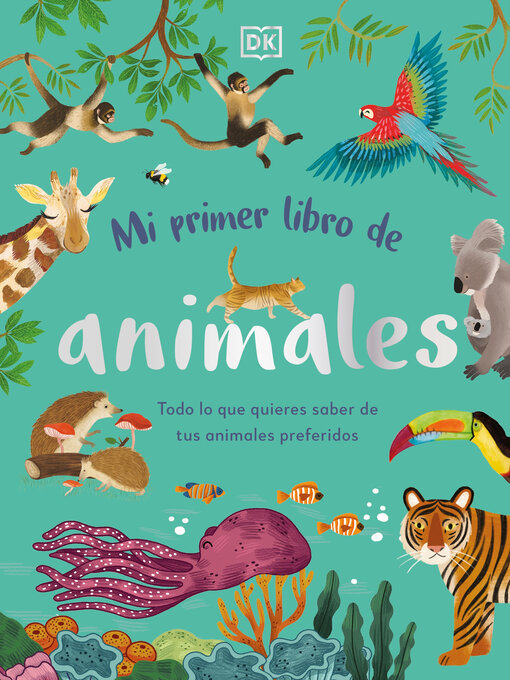 Title details for Mi primer libro de animales (The Bedtime Book of Animals) by DK - Available